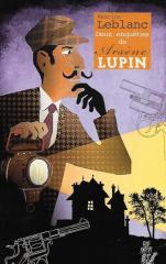 Deux enquêtes d'Arsène Lupin